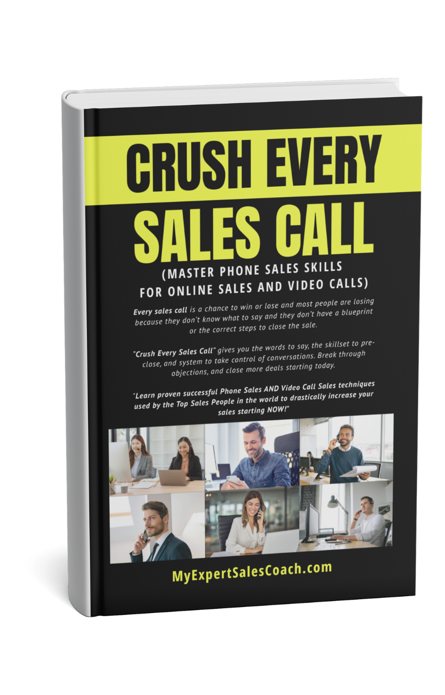 CRUSH EVERY SALES CALL - Digital FLIP BOOK and PDF BOOK